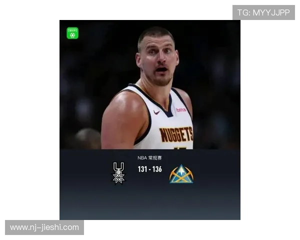 约基奇31+20+12带队逆转 马刺遭掘金翻盘